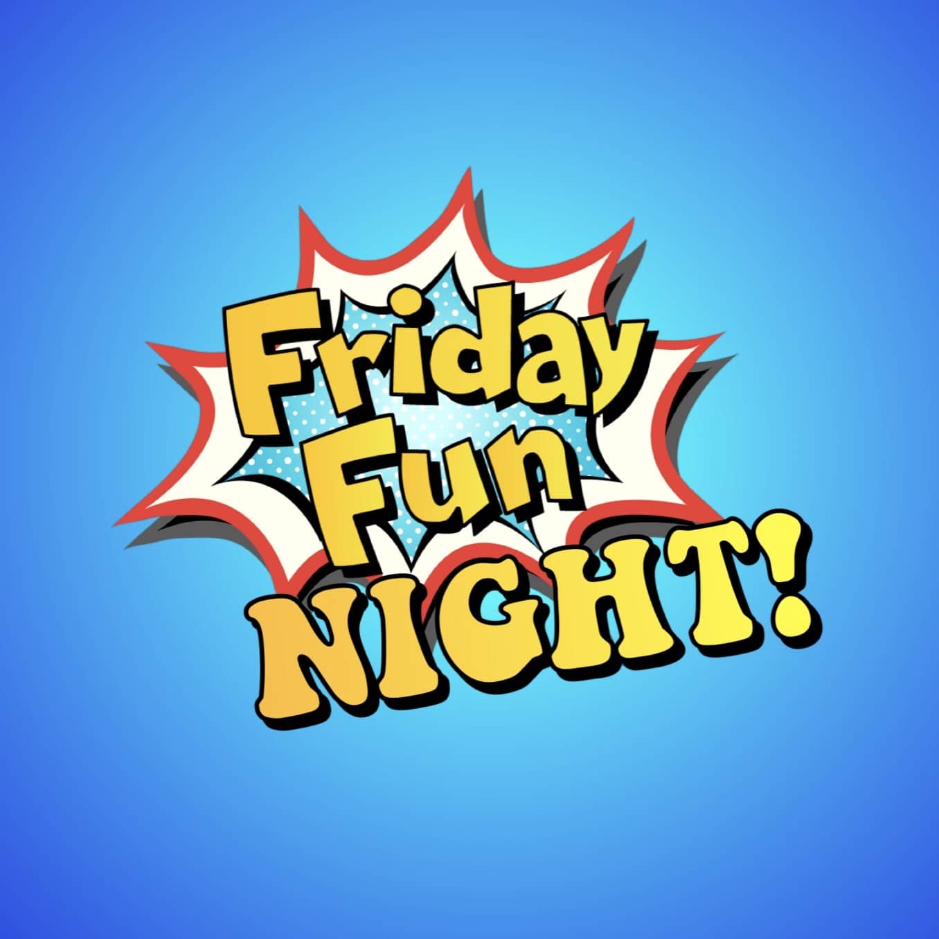 Friday Night Fun for Everyone